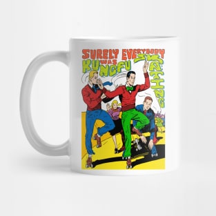 Surely Everybody Was Kungfu Skating Mug